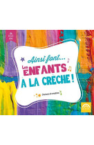 AINSI FONT...LES ENFANTS A LA CRECHE / CD - COLLECTIF - NC