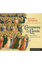 A CEREMONY OF CAROLS - MISSA BREVIS, REJOICE IN THE LAMB - AUDIO - BRITTEN - NC