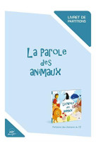 PAROLE DES ANIMAUX / LIVRET DE PARTITIONS - MANNICK ET JO - NC