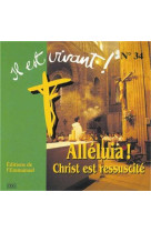 CD IL EST VIVANT ! ALLELUIA CHRIST EST RESS USCITE - CD 34 -  CHANTS IL EST VIVANT - EMMANUEL