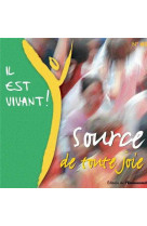 CD IL EST VIVANT ! SOURCE DE TOUTE JOIE - C D 41 -  CHANTS IL EST VIVANT - EMMANUEL