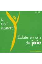 CD IL EST VIVANT ! ECLATE EN CRIS DE JOIE - CD 17 -   - EMMANUEL