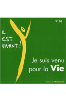 CD IL EST VIVANT ! JE SUIS VENU POUR LA VIE - CD 6 -  CHANTS IL EST VIVANT - EMMANUEL