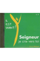 CD IL EST VIVANT ! SEIGNEUR, JE CRIE VERS T OI - CD 7 -  CHANTS IL EST VIVANT - EMMANUEL