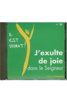 CD IL EST VIVANT ! J-EXULTE DE JOIE DANS LE SEIGNEUR - CD 22 -  CHANTS IL EST VIVANT - EMMANUEL