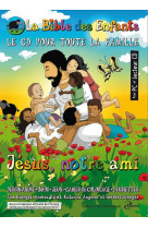 LA BIBDES ENFANTS - JESUS NOTRE AMI -  Collectif - EMMANUEL