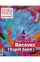 IL EST VIVANT HORS SERIE RECEVEZ L-ESPRIT SAINT - COLLECTIF - EMMANUEL