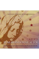 JE M-ABANDONNE A TOI / CD -  Collectif - ALLIANCEMARIALE