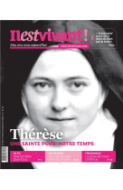 N 337 - IL EST VIVANT OCTOBRE/NOVEMBRE/DECEMBRE - THERESE UNE SAINTE POUR NOTRE TEMPS - IL EST VIVANT - Ed. de l'Emmanuel