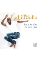 SOUS LES AILES DE MON PERE / CD - LADJI DIALLO - NC