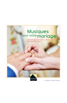 MUSIQUES POUR NOTRE MARIAGE / CD -  COLLECTIF COLLECTIF - SOCADISC