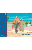 PETIT BERGER NO 106 / LE PAYS DE JESUS - BRUNO THEVENIN - NC