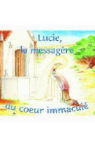 LUCIE, LA MESSAGERE DU COEUR IMMACULE - CD - PERE ANGE-MARIE - Enfants de Fatima