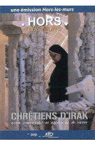 HORS LES MURS - CHRETIENS D-IRAK -  KTO - KTO