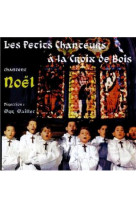 PETITS CHANTEURS... - CD  A LA CROIX DE BOIS - NOEL - LES PETITS CHANTEURS - NC