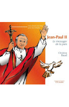 CD JEAN PAUL II - LE MESSAGER DE LA PAIX - BAUD CHRISTINE - BEATITUDES