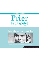 CD PRIER CHAPELET AVEC BERNADETTE DE LOURDES - Hélène Goussebayle - BEATITUDES