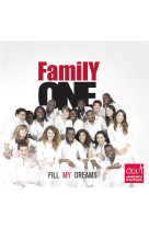 FILL MY DREAMS - FAMILY ONE - PREMIERE PARTIE