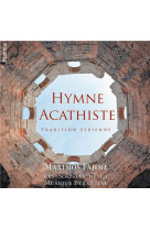 HYMNE ACATHISTE - MAXIMOS FAHME - NC