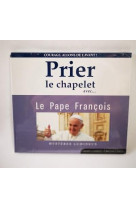 CD PRIER LE CHAPELET AVEC LE PAPE FRANCOIS - BEATITUDES PRODUCTIO - NC