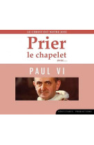 CD PRIER LE CHAPELET AVEC PAUL VI - BEATITUDES PRODUCTIO - NC