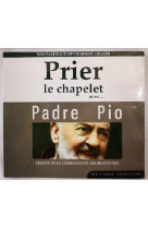 PRIER LE CHAPELET AVEC PADRE PIO / CD - BEATITUDES PRODUCTIO - NC