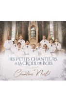 CHANTONS NOEL ! / CD -  Les Petits Chanteurs à la croix de bois - PIAS