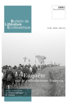 BULLETIN DE LITTERATURE ECCLESIASTIQUE N 473 - JANVIER- MARS 2018 - XXX - NC