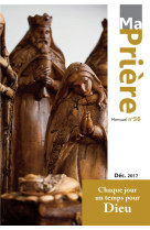 MA PRIERE NO 56 / DECEMBRE 2017 - XXX - Artège