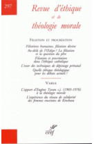 REVUE D-ETHIQUE ET DE THEOLOGIE MORALE NO 297 / FILIATION ET PROCREATION - COLLECTIF - NC