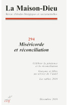 MAISON-DIEU 294 / DECEMBRE 2018 / MISERICORDE ET RECONCILIATION -  Collectif SNPLS - CERF