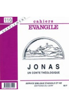 CAHIER EVANGILE SUPPLEMENT NO 110  JONAS, UN CONTE THEOLOGIQUE -  Collectif Cahiers évangiles - CERF