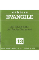 LES PROPHETES DE L'ANCIEN TESTAMENT (L. MON LOUBOU) , NO 43 - Louis Monloubou - CERF