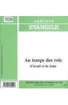 AU TEMPS DES ROIS D- ISRAEL ET DE JUDA CAHI ER EVANGILE NUMERO 109 - COLLECTIF - CERF