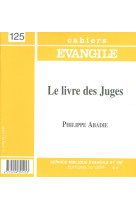 LIVRE DES JUGES CE125 - Philippe Abadie - CERF