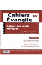 AUTOUR DES RECITS BIBLIQUES CE127 -  Collectif Cahiers évangiles - CERF