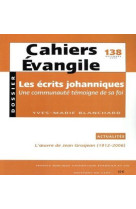 ECRITS JOHANNIQUES / CAHIERS EVANGILES NO 138 - Yves-Marie Blanchard - CERF