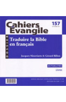 TRADUIRE LA BIBLE EN FRANCAIS CE157 -  Collectif Cahiers évangiles - CERF