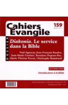 DIAKONIA LE SERVICE DANS LA BIBLE CE159 -  Collectif Cahiers évangiles - CERF