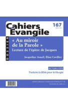 CAHIERS EVANGILE NO 167 / AU MIROIR DE LA PAROLE -  Collectif Cahiers évangiles - CERF