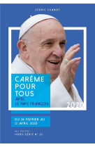 CAREME POUR TOUS AVEC LE PAPE FRANCOIS / ANNEE 2020 - CHANOT CEDRIC - NC