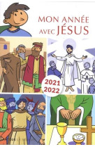 MON ANNEE AVEC JESUS 2021-2022 / POUR LES 7-10 ANS - ROECK ET CHAUVET - NC