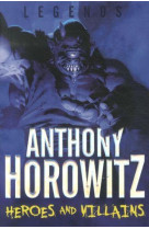 HEROES AND VILLAINS - HOROWITZ ANTHONY - MACMILLAN