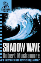 SHADOW WAVE - MUCHAMORE ROBERT - HODDER STOUGHTO