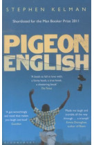 ANGLAIS-PIGEON ENGLISH -  Kelman, Stephen - BLOOMSBURY