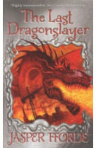 THE LAST DRAGONSLAYER - FFORDE JASPER - HODDER STOUGHTO