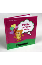 PETITES PENSEES SUR L-AMOUR - De Bezenac - ICHARACTER LTD