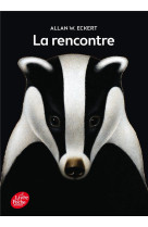 RENCONTRE (LA) - ECKERT ALLAN W. - Le Livre de poche jeunesse