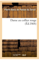 DAME AU COLLIER ROUGE - PONSON DU TERRAIL - HACHETTE