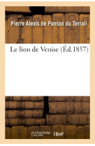 LION DE VENISE - PONSON DU TERRAIL - HACHETTE